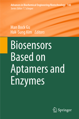 Man Bock Gu Hak-Sung Kim Editors Biosensors Based on Aptamers and Enzymes 140 Advances in Biochemical Engineering/Biotechnology