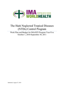 The Haiti Neglected Tropical Diseases (Ntds) Control Program Work Plan and Budget for IMA/RTI Program Year Five October 1, 2010-September 30, 2011