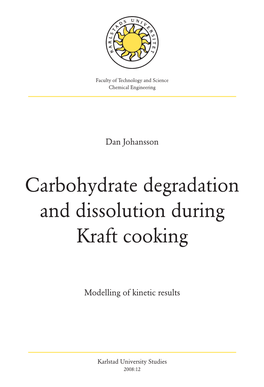 Carbohydrate Degradation and Dissolution During Kraft Cooking