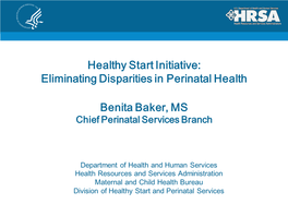 Healthy Start Initiative: Eliminating Disparities in Perinatal Health