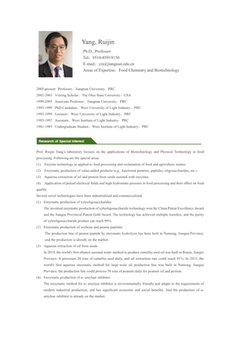 Yang, Ruijin Ph.D., Professor Tel：0510-85919150 E-Mail：Yrj@Jiangnan.Edu.Cn Areas of Expertise：Food Chemistry and Biotechnology