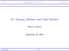 L6. Hacking, Malware, and Cyber Warfare