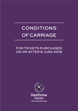 Heathrow Express Conditions of Carriage Do Not in Any Way Limit Your Legal Rights Under the Consumer Rights Act 2015 Or Any Other Relevant Legislation