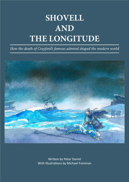 SHOVELL and the LONGITUDE How the Death of Crayford’S Famous Admiral Shaped the Modern World