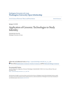 Application of Genomic Technologies to Study Infertility Nicholas Rui Yuan Ho Washington University in St