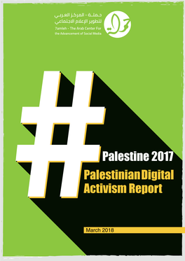 Palestine 2017 Palestinian Digital Activism Report