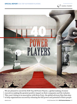 We Are Pleased to Unveil the ICIS Top 40 Power Players, a Global Ranking of Senior Executives Making the Greatest Positive Impact on Their Companies and the Industry