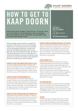 Kaap Doorn Address Postweg 9 3941 Ka Doorn Kaap Doo Rn Likes to Make It Easy for You, So You Will Find Phone Us in the Heart of the Netherlands