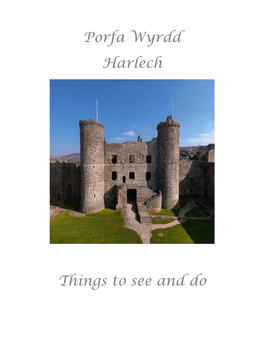 Porfa Wyrdd Harlech Things to See and Do