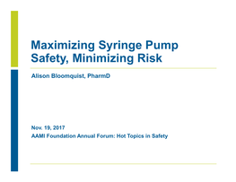 Maximizing Syringe Pump Safety, Minimizing Risk