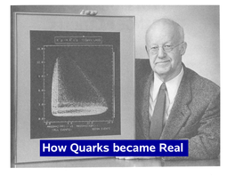 How Quarks Became Real the First Dalitz Plot the First Dalitz Plot
