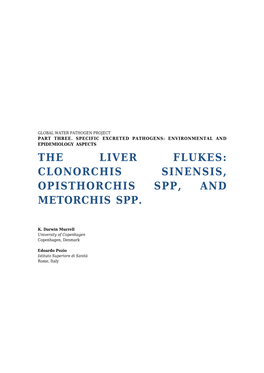 The Liver Flukes: Clonorchis Sinensis, Opisthorchis Spp, and Metorchis Spp