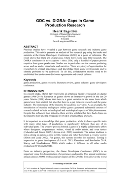 Gaps in Game Production Research Henrik Engström Division of Game Development University of Skövde Sweden Henrik.Engstrom@His.Se