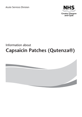 Capsaicin Patches (Qutenza®) Introduction This Leaflet Tells You About Capsaicin 8% Patches (Also Known As Qutenza®)