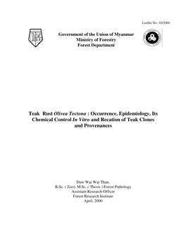 Teak Rust Olivea Tectona : Occurrence, Epidemiology, Its Chemical Control in Vitro and Recation of Teak Clones and Provenances