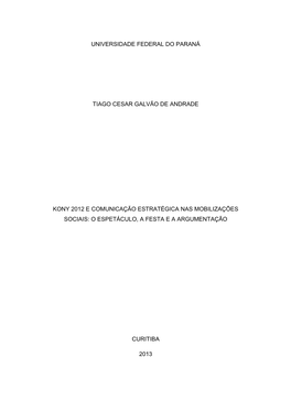 Kony 2012 E Comunicação Estratégica Nas Mobilizações Sociais: O Espetáculo, a Festa E a Argumentação