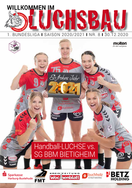 Handball-LUCHSE Vs. SG BBM BIETIGHEIM Willkommen Im LUCHSBAU I 3