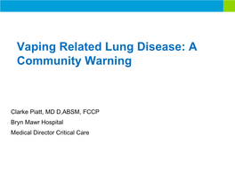 Vaping Related Lung Disease: a Community Warning