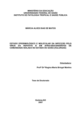 Estudo Epidemiológico E Molecular Da Infecção Pelo Vírus Da Hepatite B Em Afro-Descendentes De Comunidade Isolada No Estado De Goiás (Kalungas)