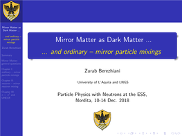 Mirror Matter As Dark Matter ...And Ordinary – Mirror