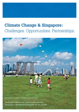 Climate Change & Singapore: Challenges. Opportunities