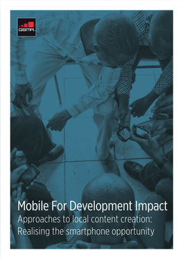 Mobile for Development Impact. Approaches to Local Content Creation: Realising The