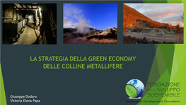 Dato Non Disponibile Energetici Per Vettore ENERGIA Prodizione Locale Di Energia Da Fonti Dato Non Disponibile Rinnovabili QUADRO CONOSCITIVO COLLINE METALLIFERE