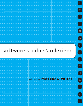 Software Studies: a Lexicon, Edited by Matthew Fuller, 2008