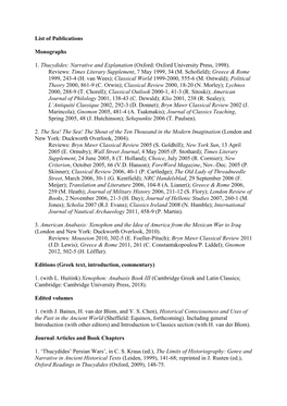 List of Publications Monographs 1. Thucydides: Narrative and Explanation (Oxford: Oxford University Press, 1998). Reviews: Times