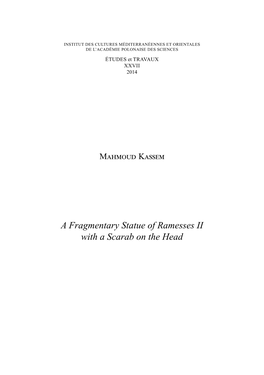 A Fragmentary Statue of Ramesses II with a Scarab on the Head 180 M������ K���