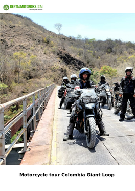 Motorcycle Tour Colombia Giant Loop Motorcycle Tour Colombia Giant Loop