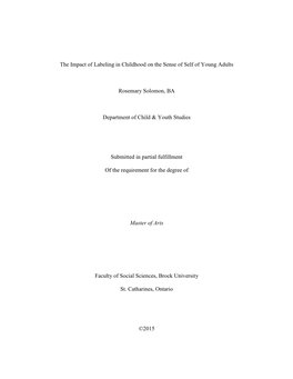 The Impact of Labeling in Childhood on the Sense of Self of Young Adults Rosemary Solomon, BA Department of Child & Youth St