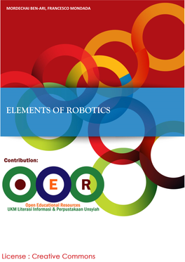 ELEMENTS of ROBOTICS Mordechai Ben-Ari Francesco Mondada Elements of Robotics Elements of Robotics Mordechai Ben-Ari • Francesco Mondada