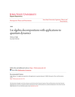 Lie Algebra Decompositions with Applications to Quantum Dynamics Mehmet Daglı̌ Iowa State University