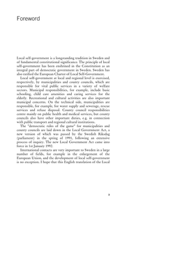 Local Government Act, a New Version of Which Was Passed by the Swedish Riksdag (Parliament) in the Spring of 1991, Following an Extensive Process of Inquiry