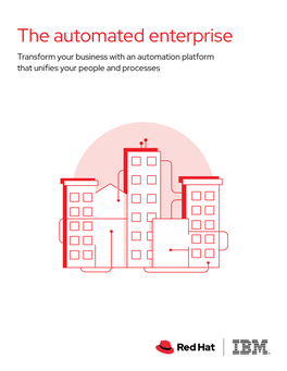 The Automated Enterprise Transform Your Business with an Automation Platform That Unifies Your People and Processes See What’S Inside