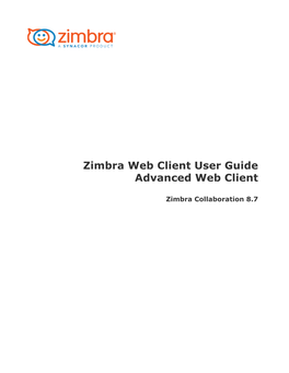 Zimbra Web Client User Guide Advanced Web Client