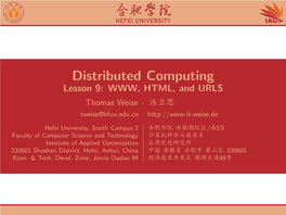 WWW, HTML, and URLS Thomas Weise · 汤卫思 Tweise@Hfuu.Edu.Cn ·