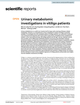 Urinary Metabolomic Investigations in Vitiligo Patients Wei Liu1, Xiao‑Yan Liu2, Yue‑Tong Qian1, Dong‑Dong Zhou2, Jia‑Wei Liu1, Tian Chen1, Wei Sun2* & Dong‑Lai Ma1*