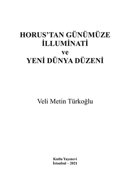 HORUS'tan GÜNÜMÜZE İLLUMİNATİ Ve YENİ DÜNYA DÜZENİ