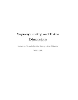 Supersymmetry and Extra Dimensions Notes