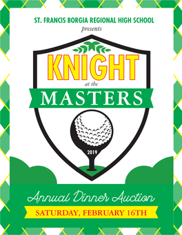Annual Dinner Auction SATURDAY, FEBRUARY 16TH Kniatg the HT AUCTION RULES MASTERS