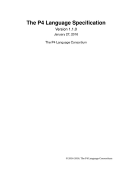 The P4 Language Specification, V 1.1.0