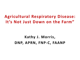 Agricultural Respiratory Disease: It’S Not Just Down on the Farm”