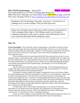 Phil. 270/570: Epistemology Spring 2020 Prof. Keith Derose Tu, Th 1:00-2.15; Phelps Hall, Room 310 KDR Office Hour: Thursday