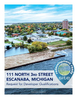 111 NORTH 3Rd STREET ESCANABA, MICHIGAN Request for Developer Qualifications RFQ | Escanaba 111 North 3Rd Street