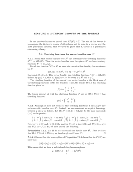 LECTURE 7: K-THEORY GROUPS of the SPHERES in the Previous Lecture We Proved That K0(S1) ∼= Z. the Aim of This Lecture Is to Co