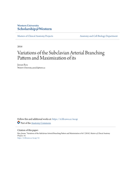 Variations of the Subclavian Arterial Branching Pattern and Maximization of Its Juwan Ryu Western University, Jryu22@Uwo.Ca