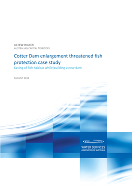 Cotter Dam Enlargement Threatened Fish Protection Case Study Saving of Fish Habitat While Building a New Dam