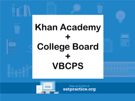 Khan Academy + College Board + VBCPS